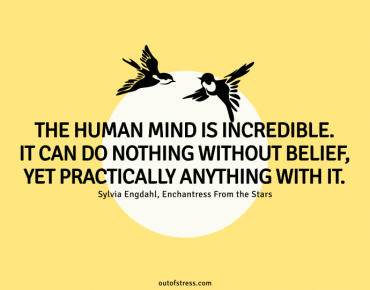 The human mind is incredible. It can do nothing without belief, yet practically anything with it.