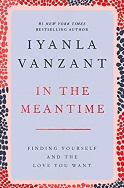 In the Meantime: Finding Yourself and the Love You Want by Iyanla Vanzant