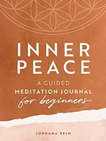 Inner Peace: A Guided Meditation Journal for Beginners