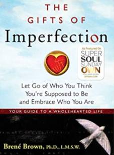 The gifts of imperfection