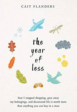 The Year of Less by Cait Flanders